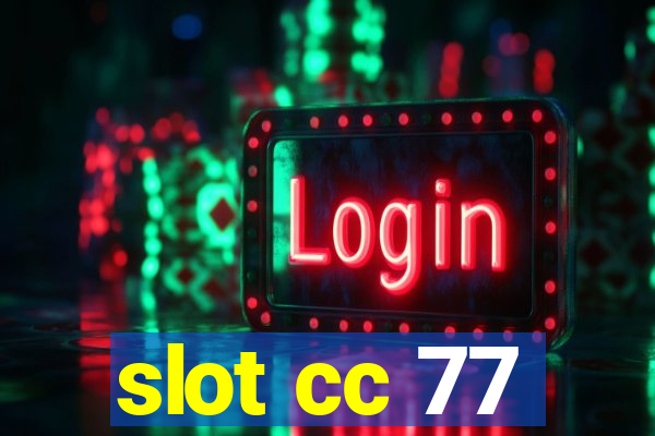 slot cc 77